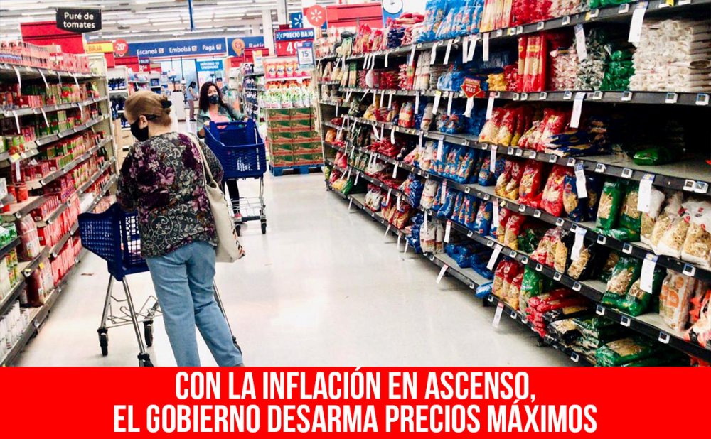Con la inflación en ascenso, el gobierno desarma Precios Máximos