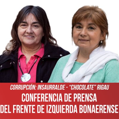 Corrupción: Insaurralde - “Chocolate” Rigau / Conferencia de Prensa del Frente de Izquierda bonaerense