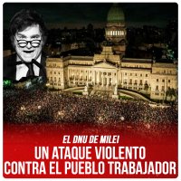 El DNU de Milei / Un ataque violento contra el pueblo trabajador