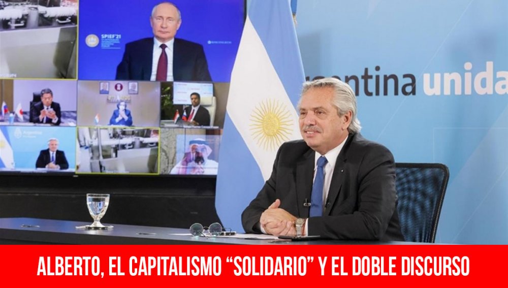 Alberto, el capitalismo “solidario” y el doble discurso