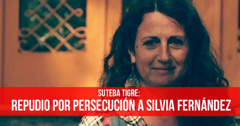 Suteba Tigre: Repudio por persecución a Silvia Fernández