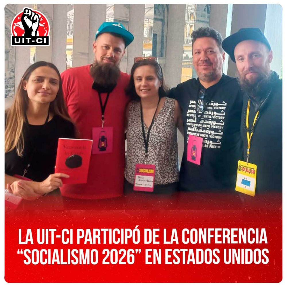 La UIT-CI participó de la conferencia “Socialismo 2026” en Estados Unidos