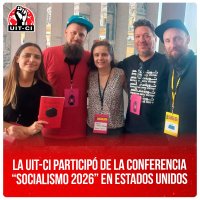 La UIT-CI participó de la conferencia “Socialismo 2026” en Estados Unidos