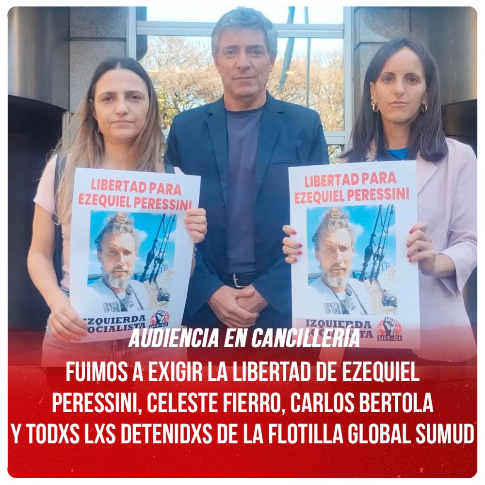 Audiencia en Cancillería / Fuimos a exigir la libertad de Ezequiel Peressini, Celeste Fierro, Carlos Bertola y todxs lxs detenidxs de la Flotilla Global Sumud