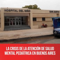 La crisis de la atención de salud mental pediátrica en Buenos Aires