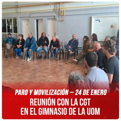 Paro y movilización – 24 de enero / Reunión con la CGT en el gimnasio de la UOM