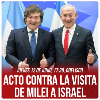 Jueves 12 de junio, 17:30, Obelisco / Acto contra la visita de Milei a Israel