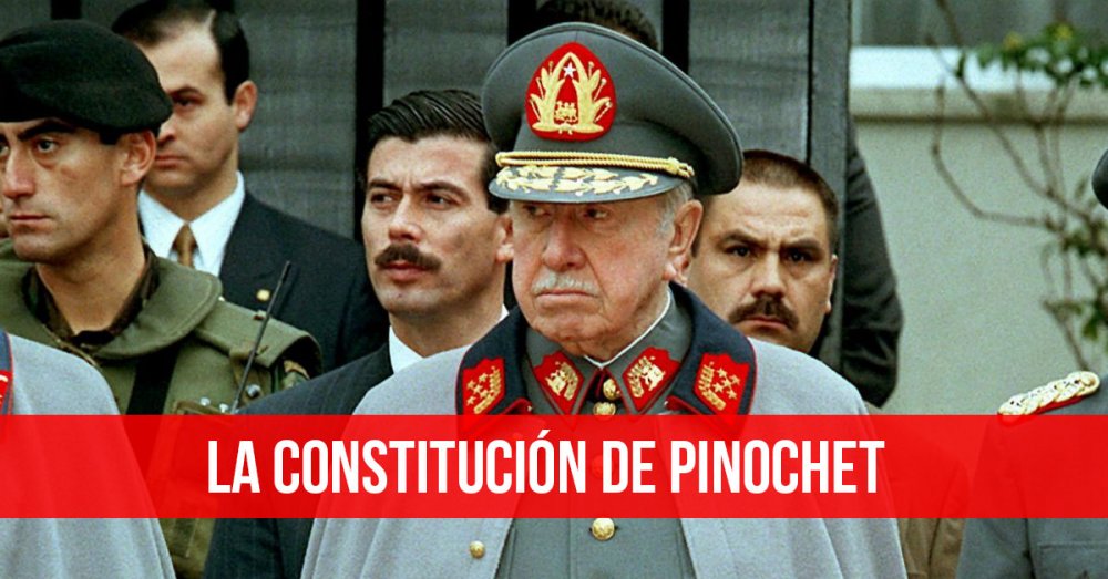 La constitución de Pinochet