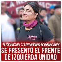 Elecciones del 7/9 en Provincia de Buenos Aires / Se presentó el Frente de Izquierda Unidad