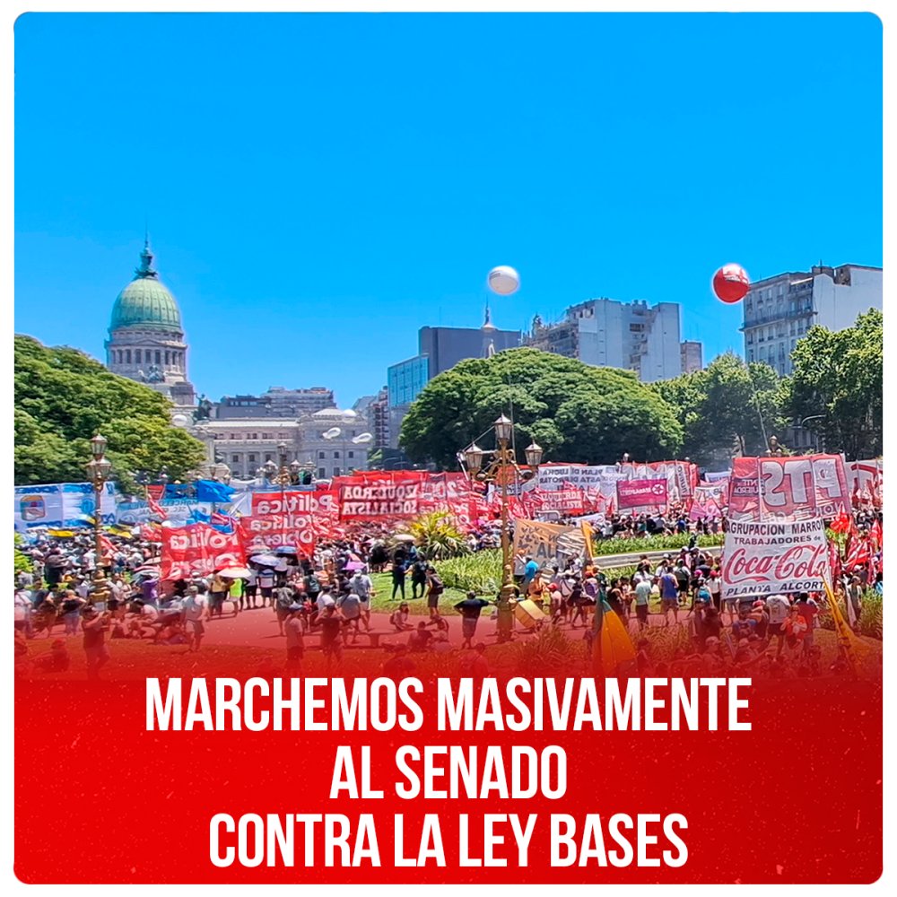 Marchemos masivamente al Senado contra la Ley Bases