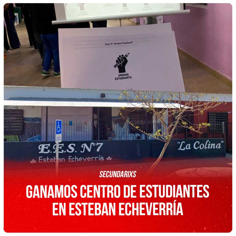 Secundarixs / Ganamos Centro de Estudiantes en Esteban Echeverría