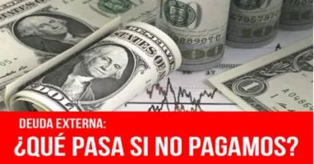 Deuda externa: ¿Qué pasa si no pagamos?