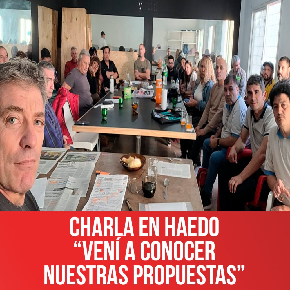 Charla en Haedo "Vení a conocer nuestras propuestas"