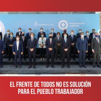 El Frente de Todos no es solución para el pueblo trabajador