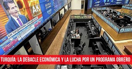 Turquía: la debacle económica y la lucha por un programa obrero