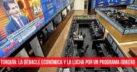 Turquía: la debacle económica y la lucha por un programa obrero