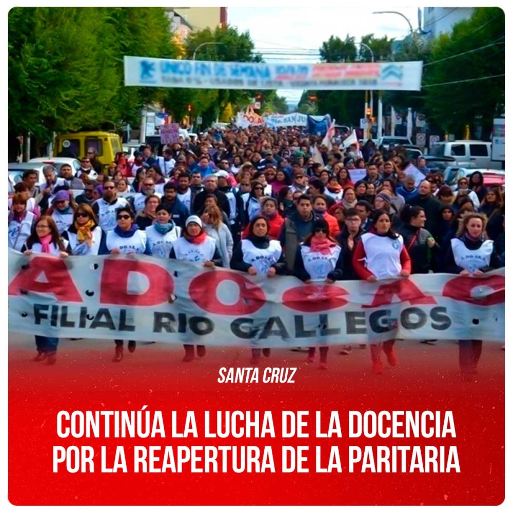 Santa Cruz / Continúa la lucha de la docencia por la reapertura de la paritaria