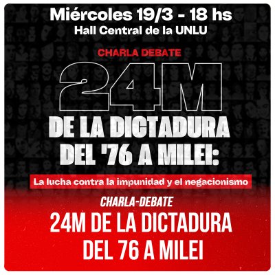 Charla debate / 24M de la Dictadura del &#039;76 a Milei