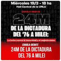 Charla debate / 24M de la Dictadura del '76 a Milei