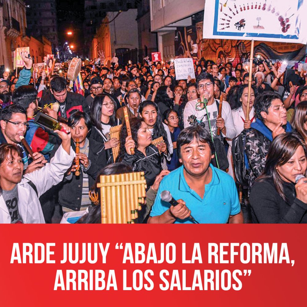 Arde Jujuy “Abajo la reforma, arriba los salarios”