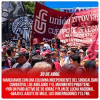 30 de abril / Marchamos con una columna independiente del sindicalismo combativo, los jubilados y el movimiento piquetero. Por un paro activo de 36 horas y plan de lucha nacional. Abajo el ajuste de Milei, los gobernadores y el FMI.