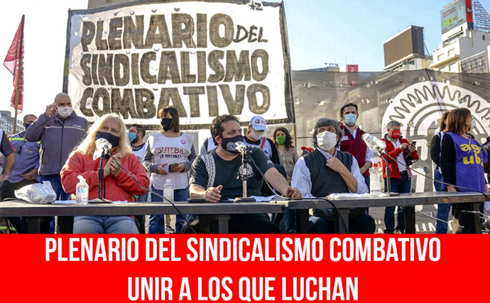 Plenario del Sindicalismo Combativo / Unir a los que luchan