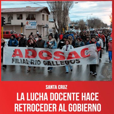 Santa Cruz / La lucha docente hace retroceder al gobierno