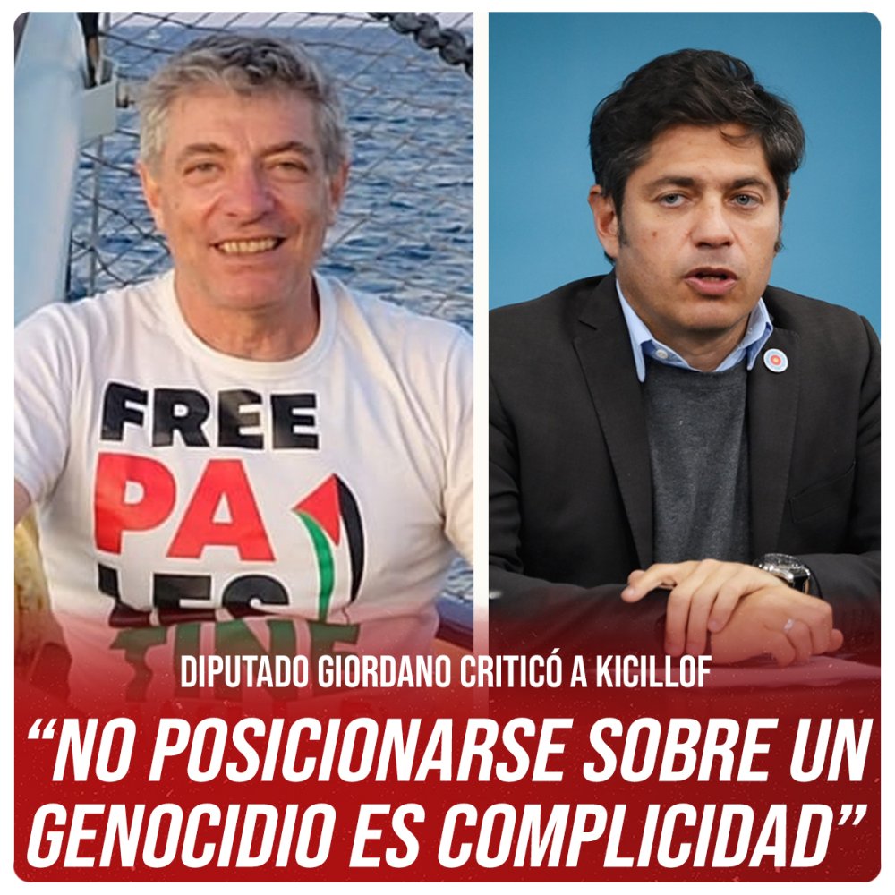 Diputado Giordano criticó a Kicillof “No posicionarse sobre un genocidio es complicidad”
