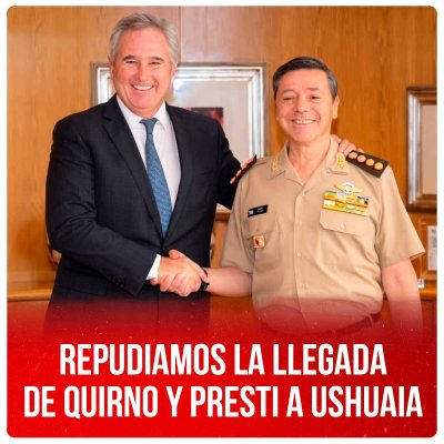 Repudiamos la llegada de Quirno y Presti a Ushuaia