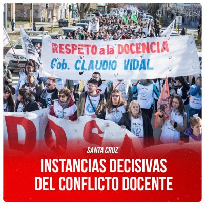 Santa Cruz / Instancias decisivas del conflicto docente