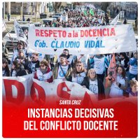 Santa Cruz / Instancias decisivas del conflicto docente