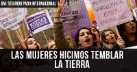 8M, segundo paro internacional: Las mujeres hicimos temblar la Tierra
