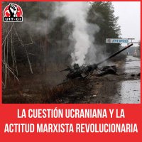 La cuestión ucraniana y la actitud marxista revolucionaria