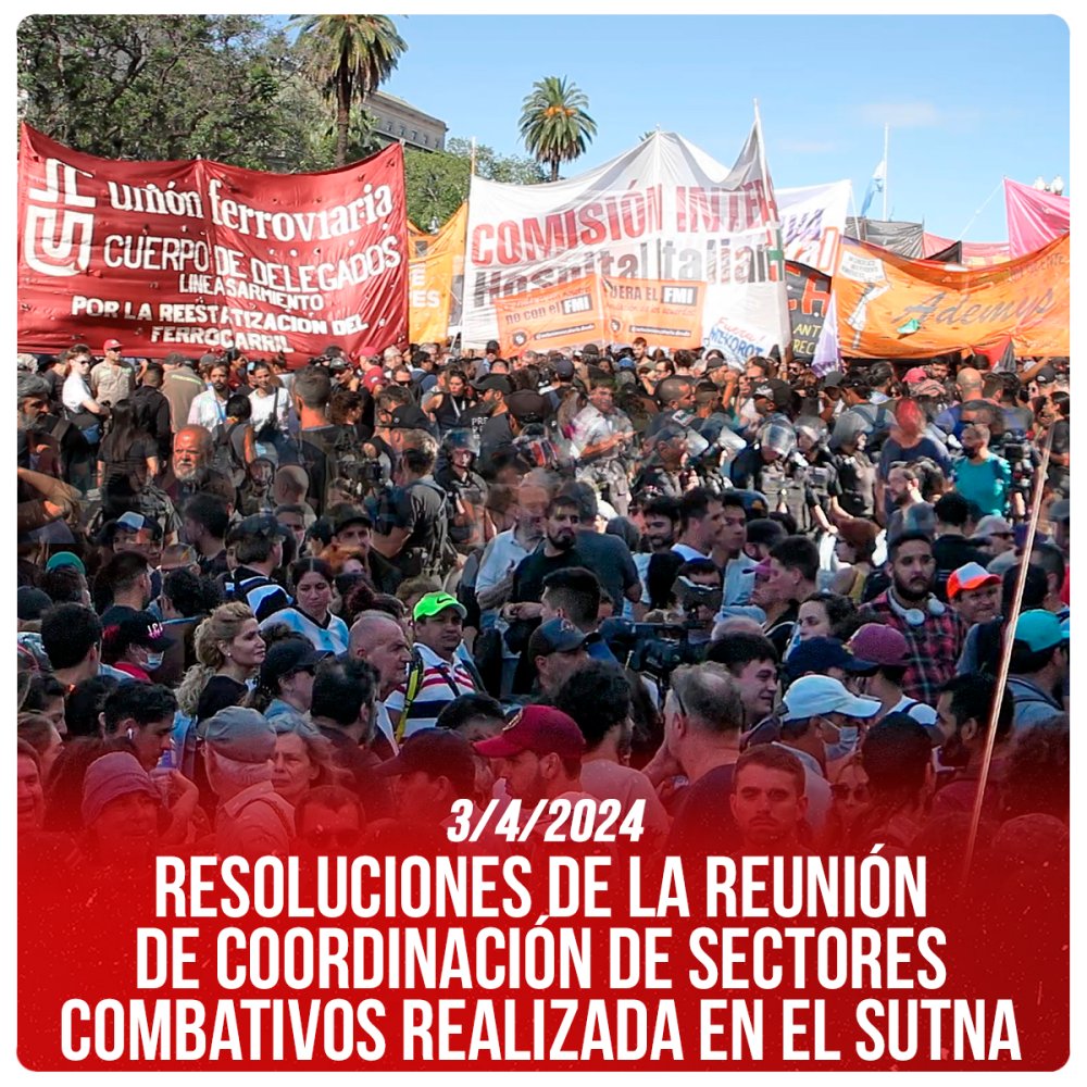 3-4-2024 / Resoluciones de la reunión de coordinación de sectores combativos realizada en el SUTNA