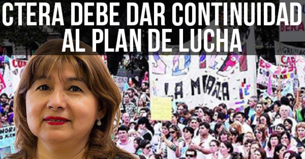 Ctera debe dar continuidad al plan de lucha