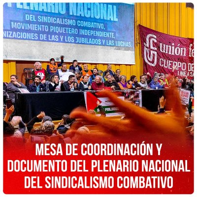 Mesa de coordinación y Documento del Plenario Nacional del Sindicalismo Combativo