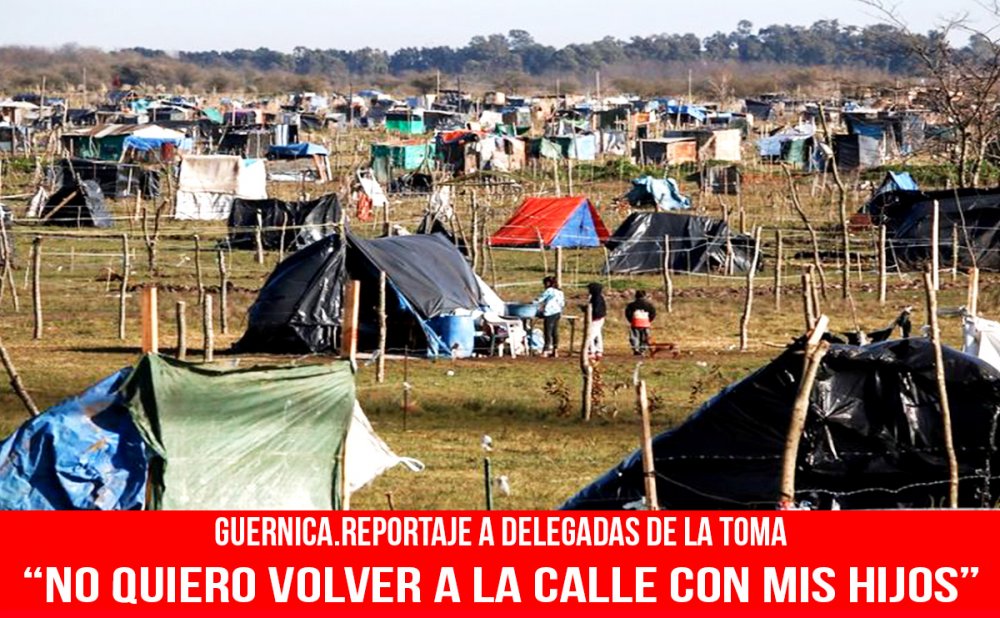 Guernica. Reportaje a delegadas de la toma/"No quiero volver a la calle con mis hijos"