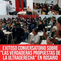 Exitoso conversatorio sobre "Las verdaderas propuestas de la ultraderecha" en Rosario