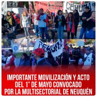 Importante movilización y Acto del 1° de Mayo convocado por la Multisectorial de Neuquén