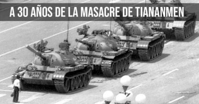 A 30 años de la masacre de Tiananmen