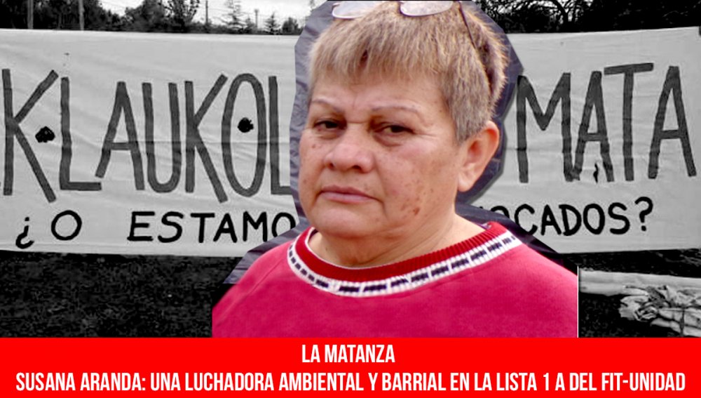 La Matanza / Susana Aranda: una luchadora ambiental y barrial en la lista 1 A del FIT-Unidad