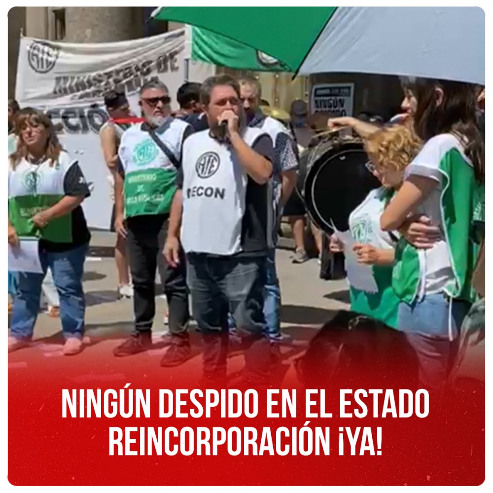 Ningún despido en el Estado - Reincorporación ¡Ya!