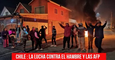 Chile: la lucha contra el hambre y las AFP