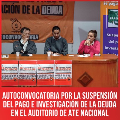 Autoconvocatoria por la suspensión del pago e investigación de la deuda en el auditorio de ATE Nacional