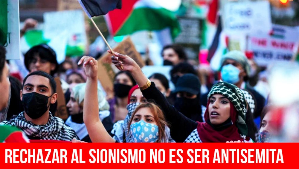 Rechazar al sionismo no es ser antisemita