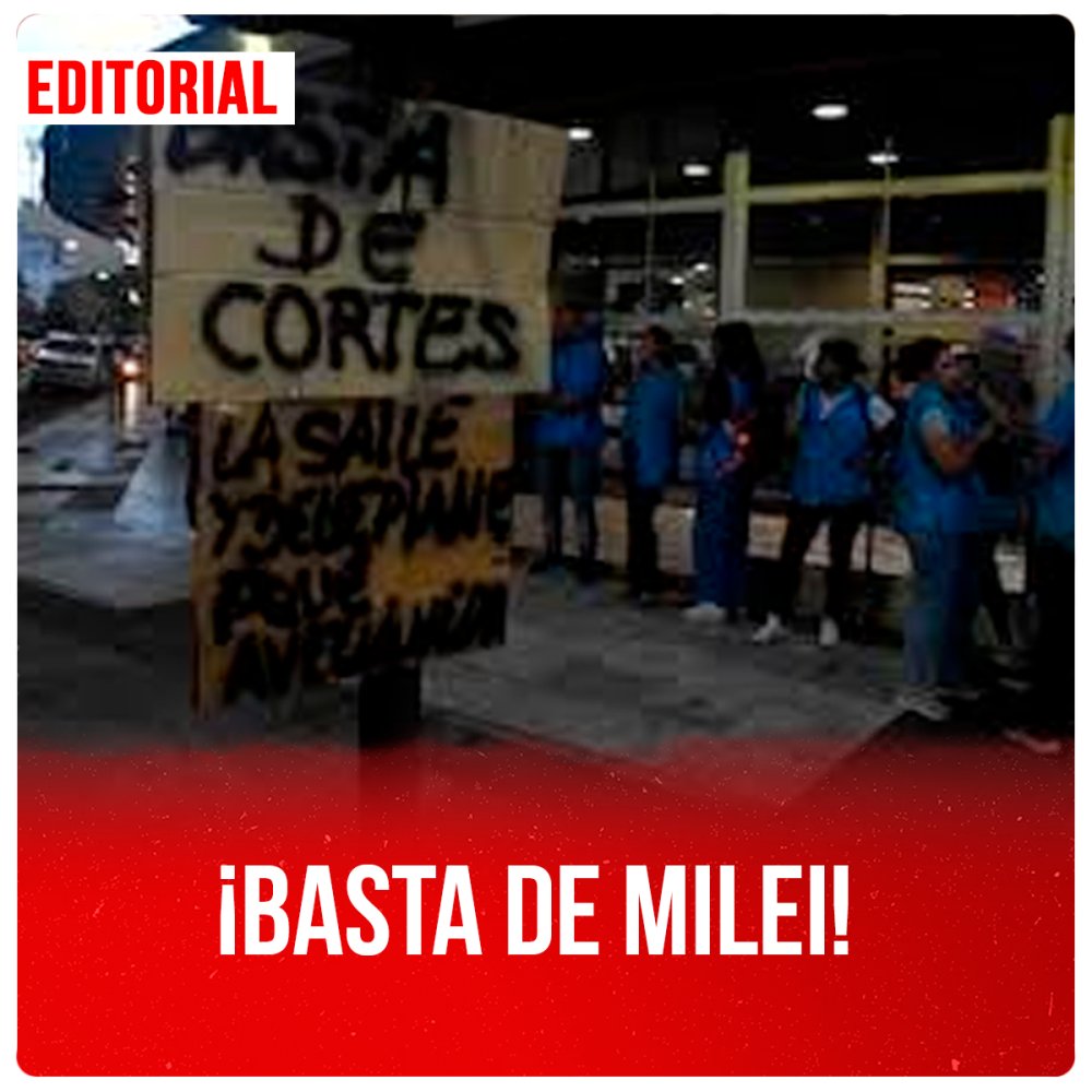 ¡Basta de Milei!