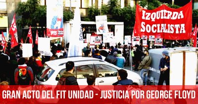Gran acto del FIT Unidad / Justicia por George Floyd