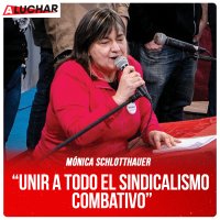 #ALuchar / “Unir a todo el sindicalismo combativo” Mónica Schlotthauer - Cuerpo de delegados del Sarmiento