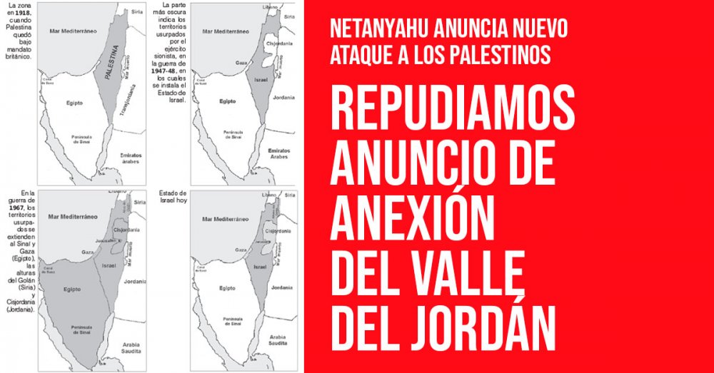Netanyahu anuncia nuevo ataque a los palestinos: Repudiamos anuncio de anexión del Valle del Jordán