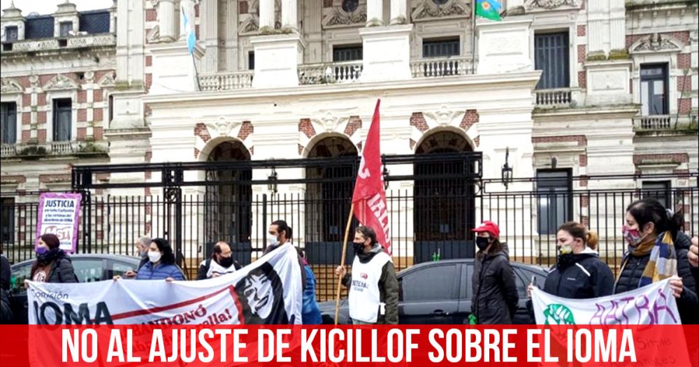 No al Ajuste de Kicillof sobre el IOMA